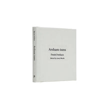 Load image into Gallery viewer, Daniel Arsham - Arsham-isms