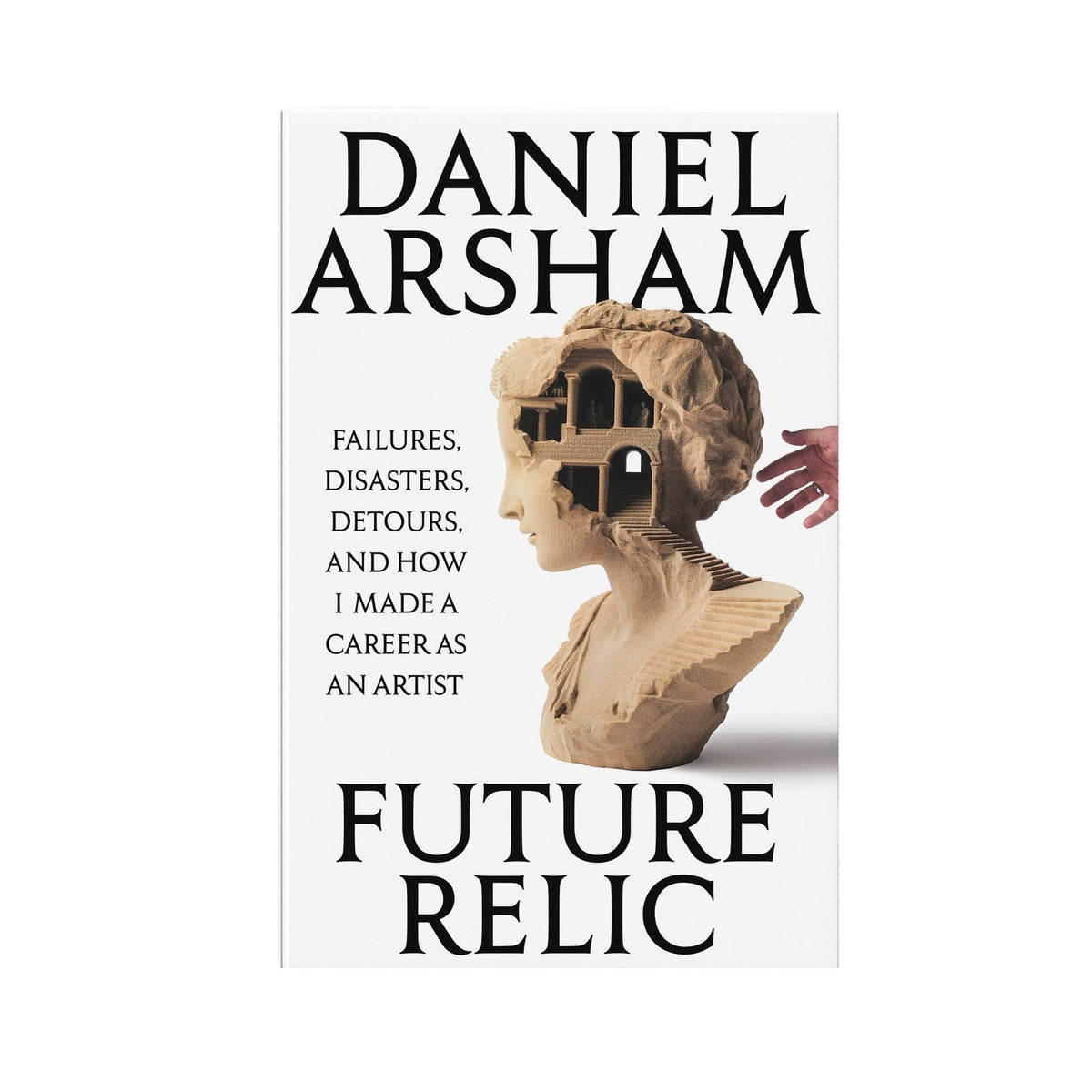 Daniel Arsham - Future Relic: Failures, Disasters, Detours, and