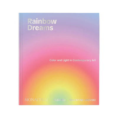 Rainbow Dreams: Color and Light in Contemporary Art