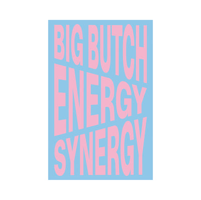 Nina Chanel Abney - Big Butch Energy/Synergy