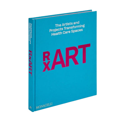 RxART: The Artists and Projects Transforming Health Care Spaces