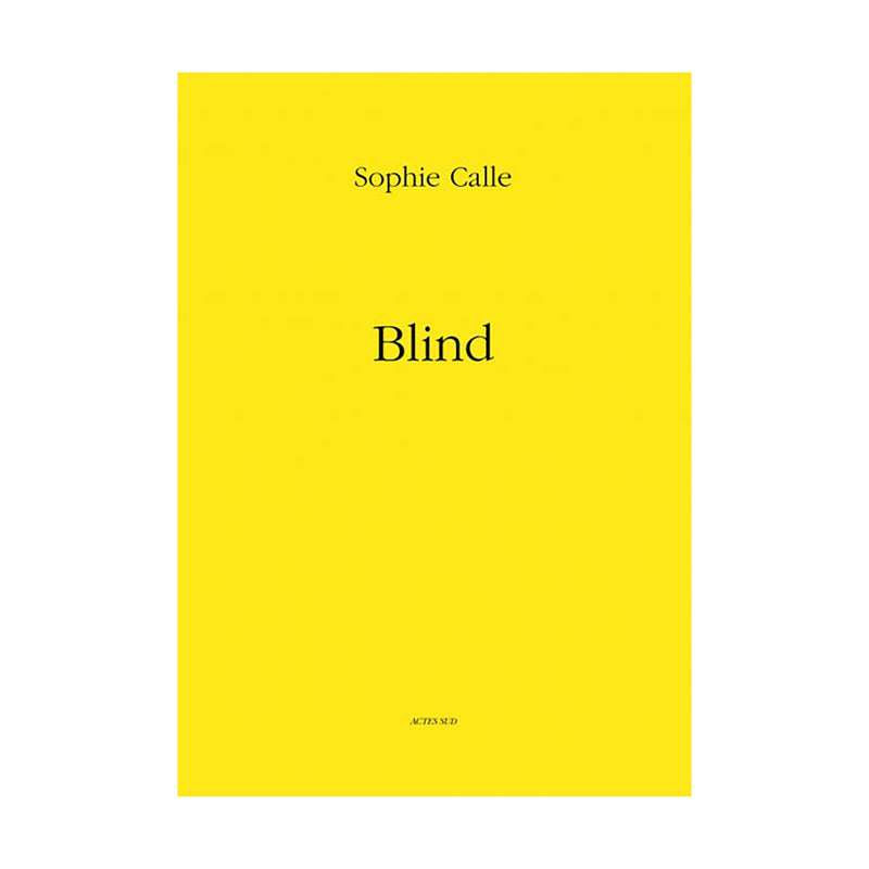 Sophie Calle - Blind (First Edition)