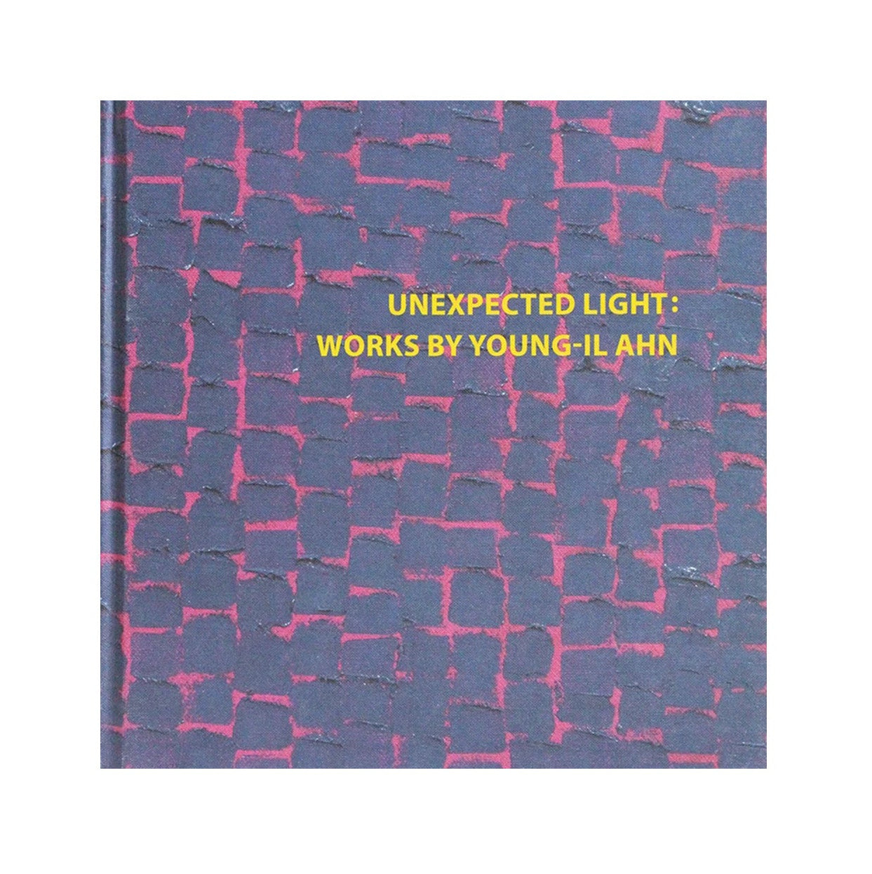 Young-Il Ahn - Unexpected Light: Works by Young-Il Ahn