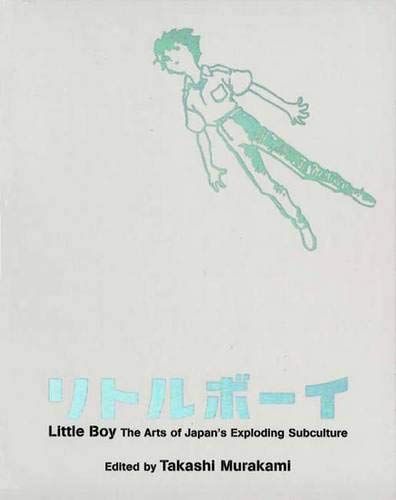 Takashi Murakami - Little Boy: The Arts of Japan's Exploding Subculture