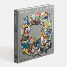 Load image into Gallery viewer, Vitamin C: Clay and Ceramic in Contemporary Art (Hardcover)
