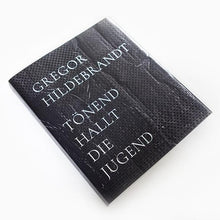 Load image into Gallery viewer, Gregor Hildebrandt - Tönend hallt die Jugend