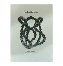 Load image into Gallery viewer, Jean-Michel Othoniel & Aubin Arroyo - Nudos Salvajes