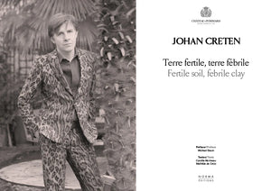 Johan Creten - Terre Fertile, Terre Fébrile