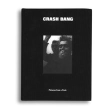 Load image into Gallery viewer, Crash Bang: Pictures from a Punk by DB Burkeman
