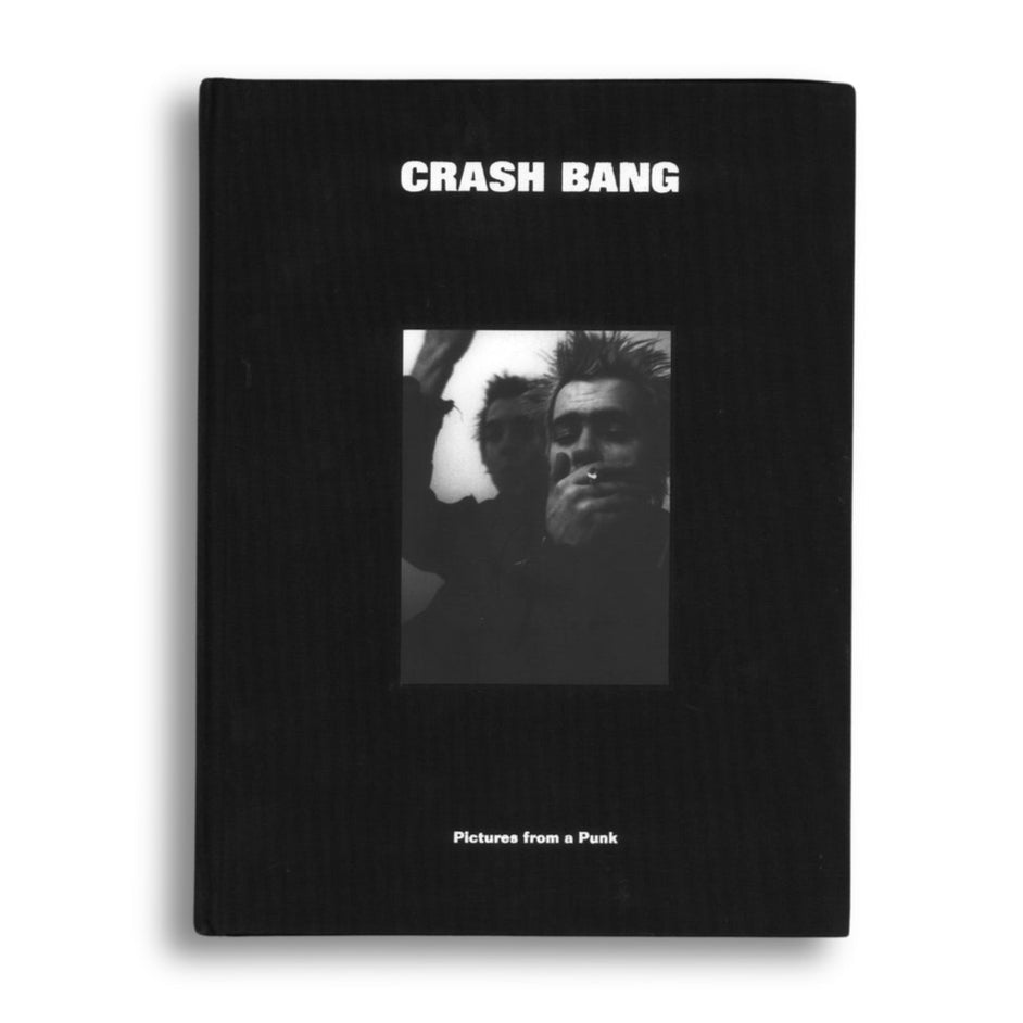 Crash Bang: Pictures from a Punk by DB Burkeman