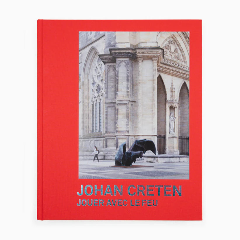 Johan Creten - Jouer avec le Feu