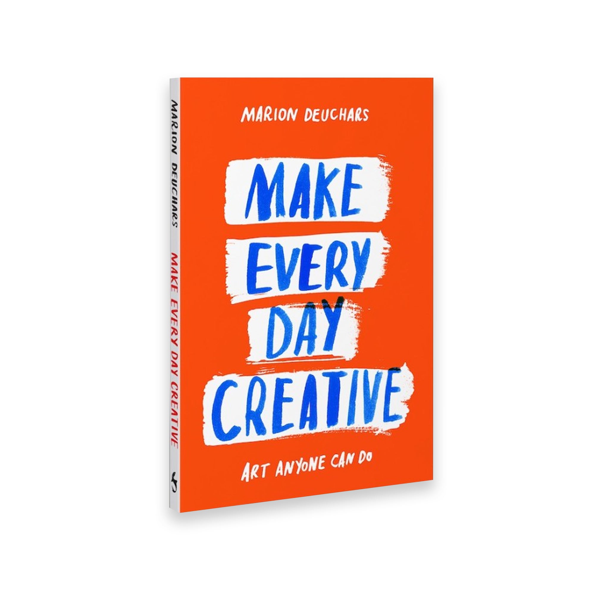 Make Every Day Creative: Art Anyone Can Do