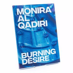 Monira Al Qadiri - Burning Desire