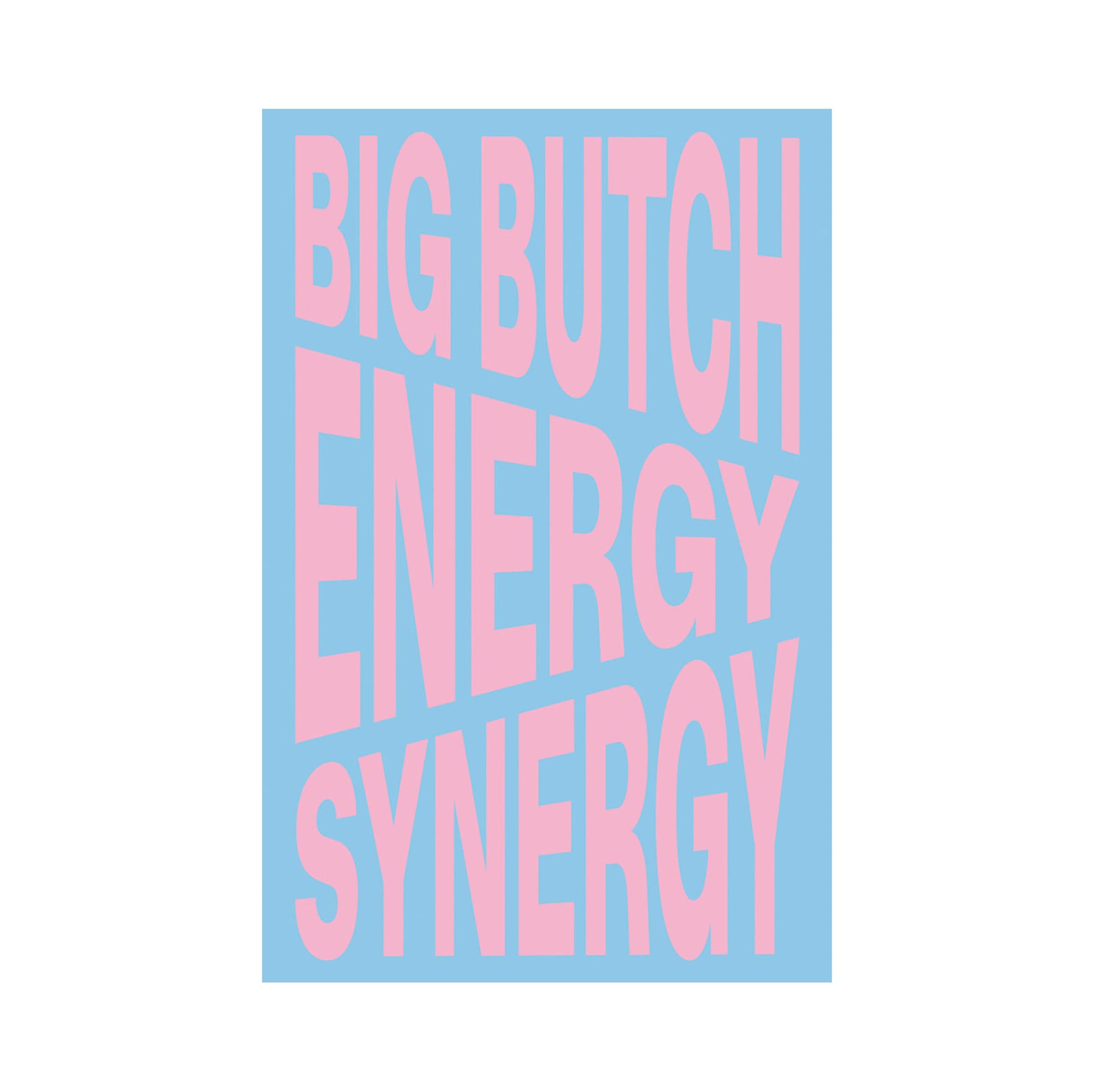 Nina Chanel Abney - Big Butch Energy/Synergy