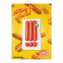 Load image into Gallery viewer, MSCHF - Nothing is Sacred: Poster (Hot Dog)
