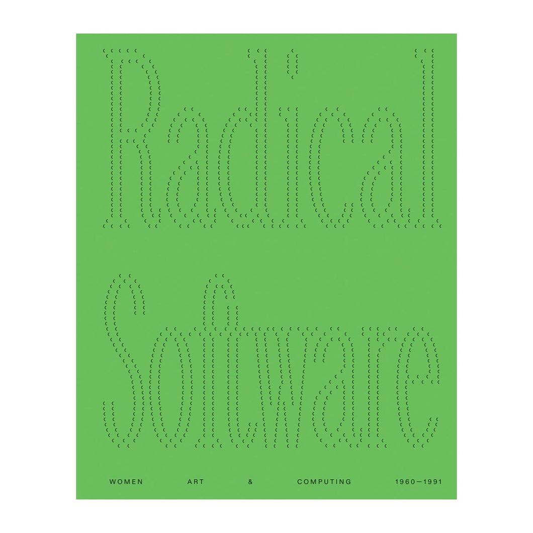 Radical Software: Women, Art & Computing 1960-1991