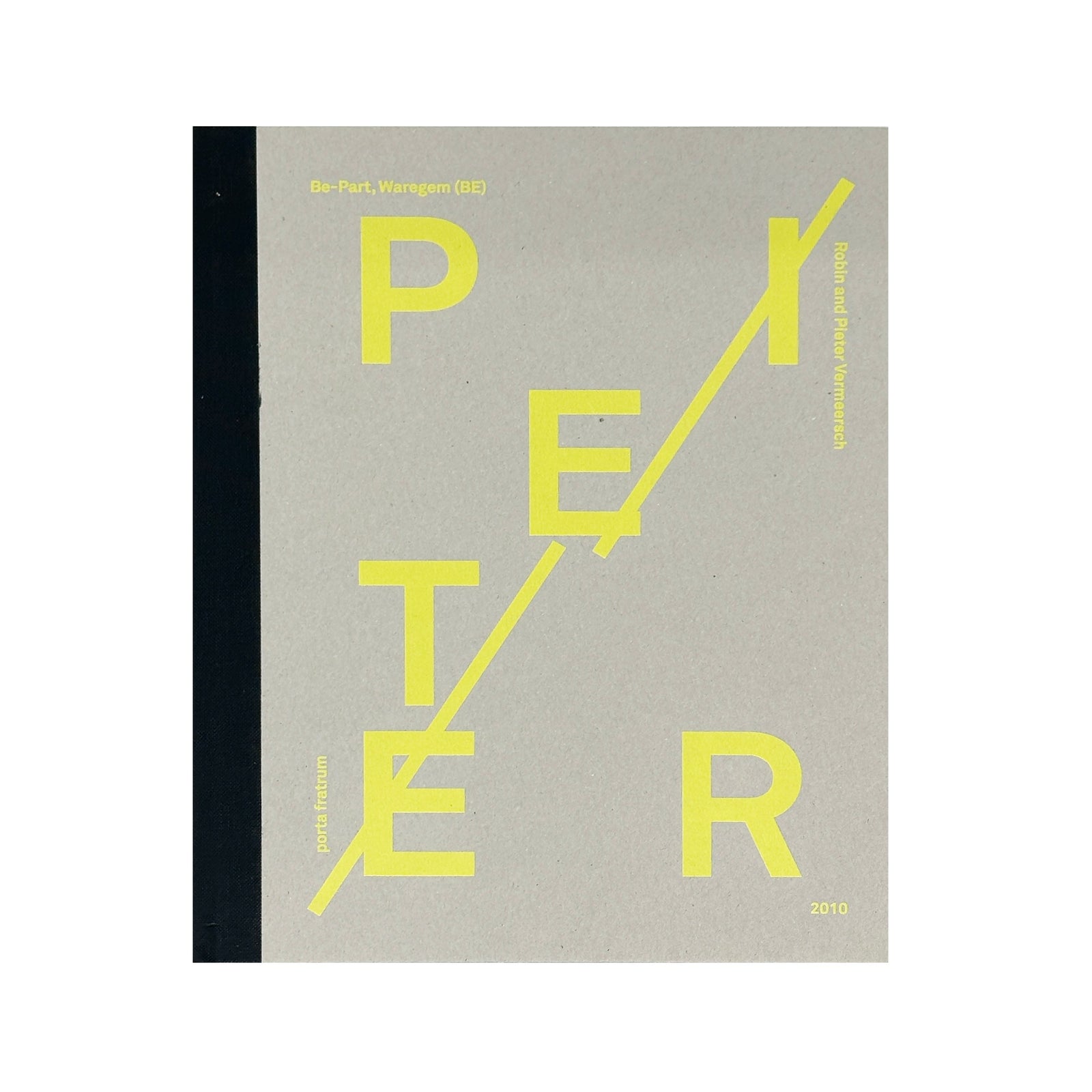 Pieter Vermeersch - Robin and Pieter: Porta Fratum