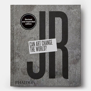 JR - Can Art Change the World? (Expanded Edition)
