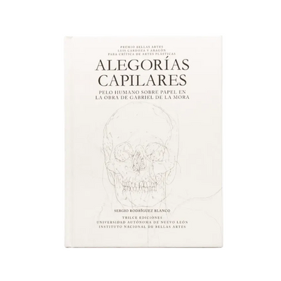 Gabriel de la Mora - Alegorías Capilares