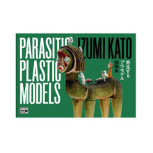 Load image into Gallery viewer, Izumi Kato - Parisitic Plastic Models
