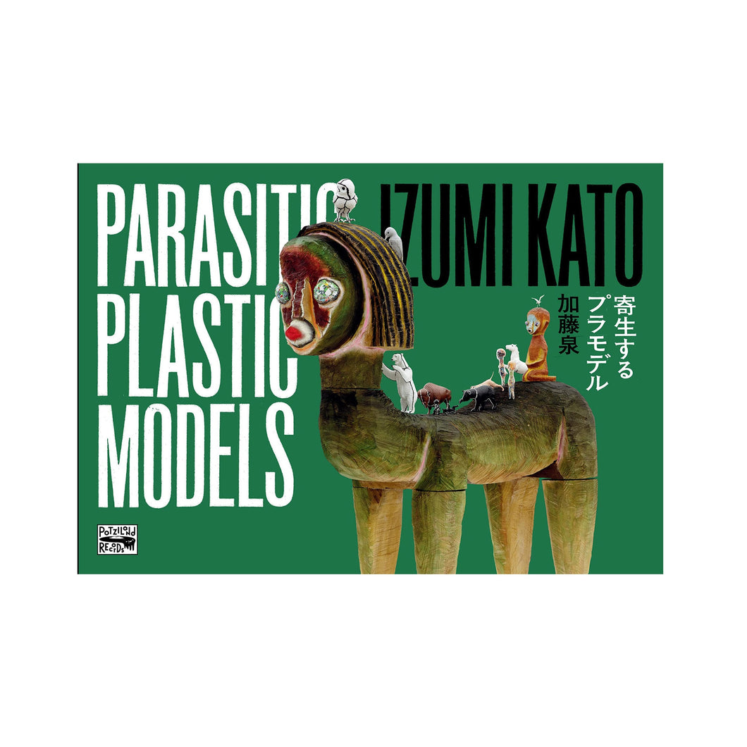 Izumi Kato - Parisitic Plastic Models