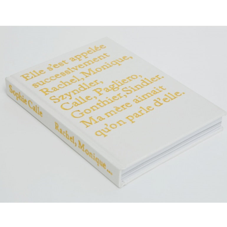 Sophie Calle - Rachel, Monique (French) – Perrotin New York Sophie Calle - Rachel, Monique (French) – Perrotin New York