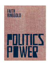 Load image into Gallery viewer, Politics Power by Faith Ringgold
