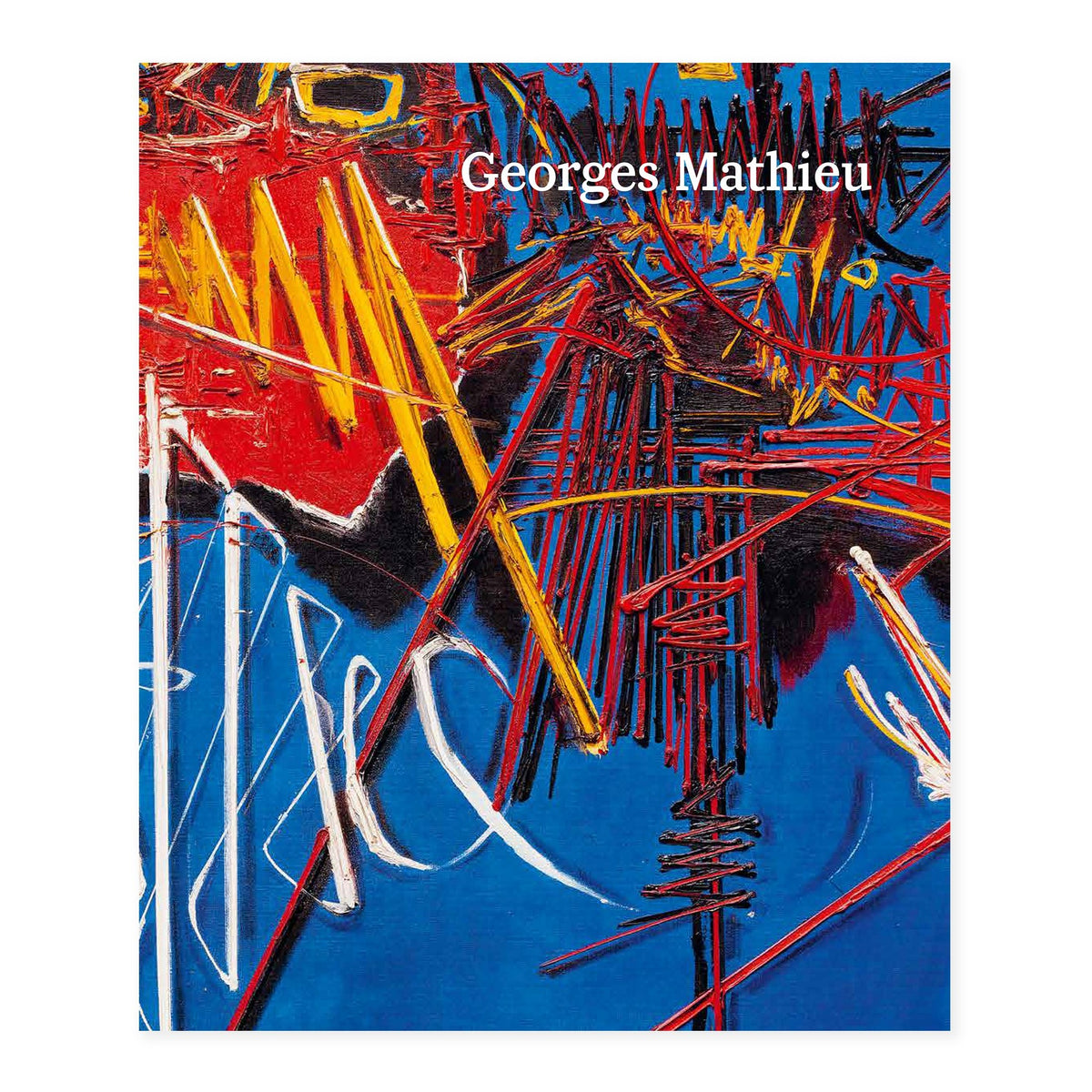 Georges Mathieu - Self Titled Perrotin Monograph – Perrotin New York