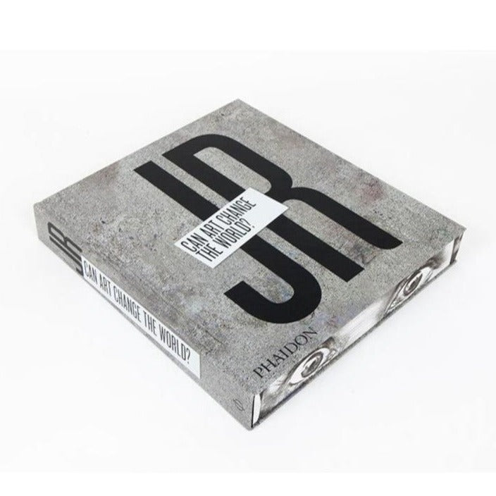 JR - Can Art Change the World? (First Edition) – Perrotin New York