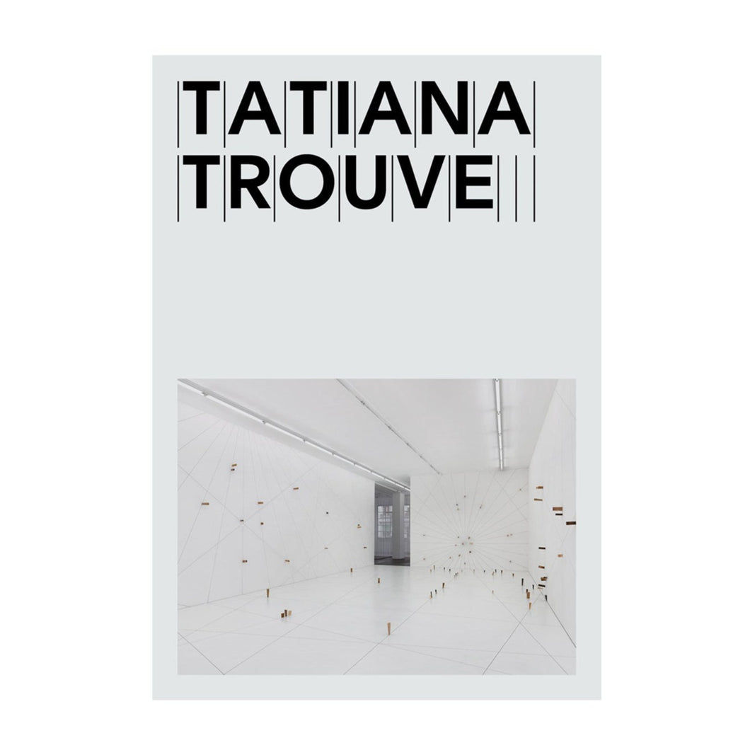 Tatiana Trouvé - Self Titled MAMCO Catalog